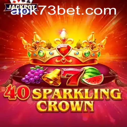 Unveiling the Exciting World of 40SparklingCrown at 73bet.COM