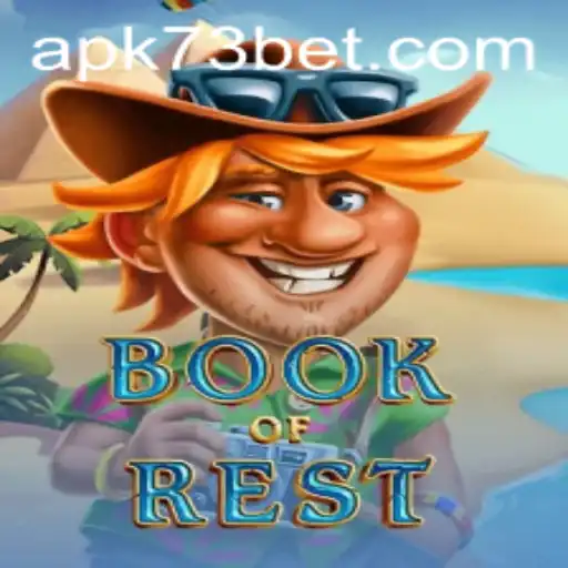 Exploring The Mystical World of BookofRest with 73bet.COM